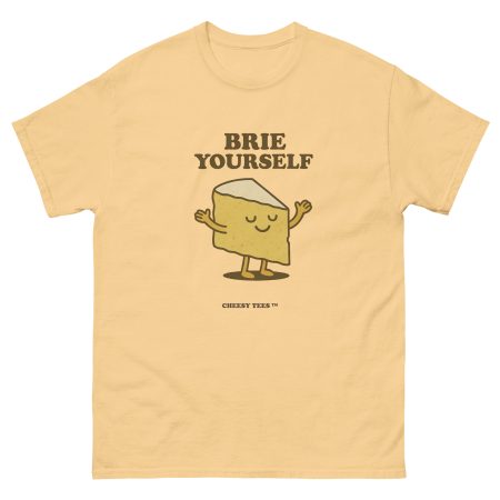 Brie Yourself - Cheesy Tee